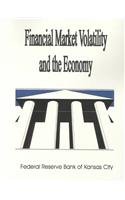 Financial Market Volatility and the Economy (9780894991189) by Federal Reserve Bank Of Kansas City