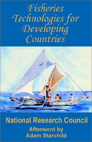 Fisheries Technologies for Developing Countries (9780894991981) by Adam Starchild; National Research Council