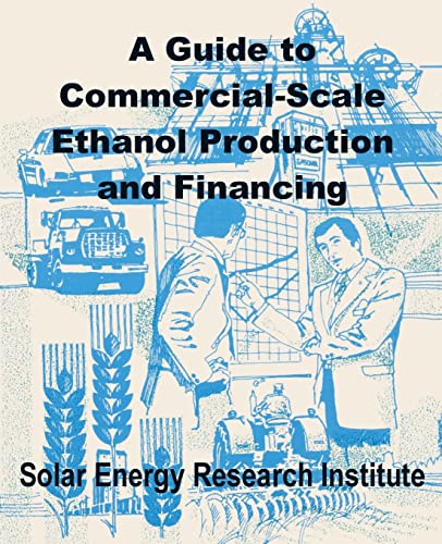 Stock image for Guide to Commercial-Scale Ethanol Production and Financing, A for sale by HPB-Red