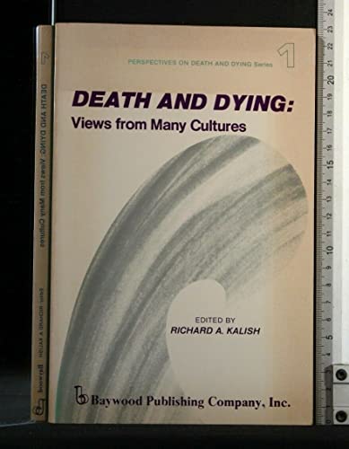 Imagen de archivo de Death and Dying : Views from Many Cultures a la venta por Better World Books