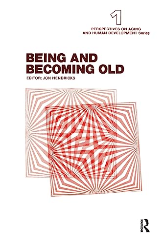 Beispielbild fr Being and Becoming Old zum Verkauf von Blackwell's