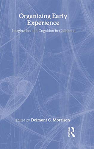 Stock image for Organizing Early Experience: Imagination and Cognition in Childhood for sale by HPB-Red