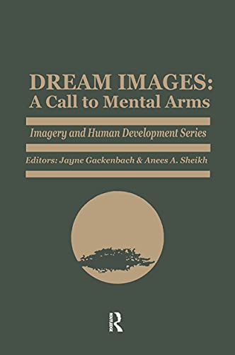 Imagen de archivo de DREAM IMAGES : A CALL TO MENTAL ARMS (IMAGERY AND HUMAN DEVELOPMENT SERIES) a la venta por Second Story Books, ABAA