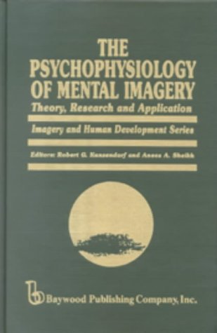 Beispielbild fr The Psychophysiology of Mental Imagery : Theory, Research, and Application zum Verkauf von Better World Books