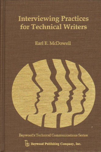 Imagen de archivo de Interviewing Practices for Technical Writers (Baywood's Technical Communications) a la venta por Anybook.com