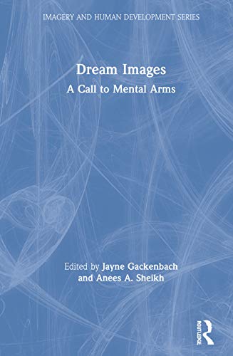 Imagen de archivo de Dream Images: A Call to Mental Arms (Imagery and Human Development Series) a la venta por Solr Books