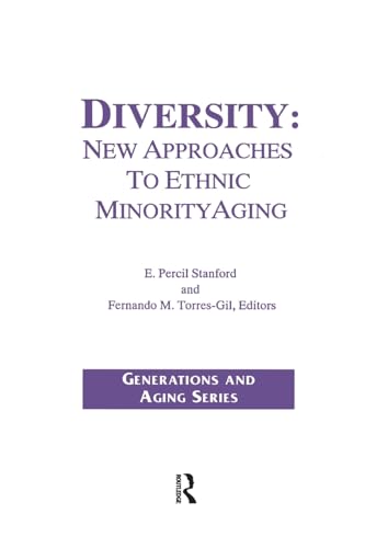 Imagen de archivo de Diversity : New Approaches to Ethnic Minority Aging a la venta por Better World Books: West