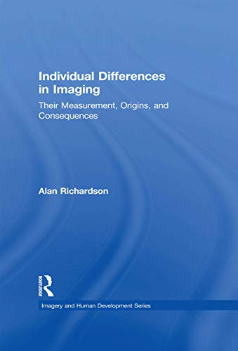 Individual Differences in Imaging: Their Measurement, Origins, and Consequences (Imagery and Human Development Series) (9780895031167) by Richardson, Alan