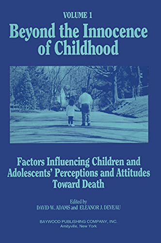 Beispielbild fr Beyond the Innocence of Childhood Vol. 1 : Factors Influencing Children and Adolescents' Perceptions and Attitudes, Volume 1 zum Verkauf von Better World Books