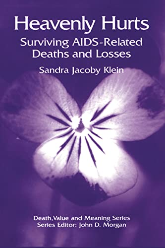 9780895031815: Heavenly Hurts: Surviving AIDS-related Deaths and Losses (Death, Value and Meaning Series)