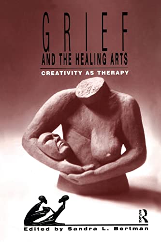 Stock image for Grief and the Healing Arts: Creativity as Therapy [Death, Value and Meaning Series] for sale by CARDINAL BOOKS  ~~  ABAC/ILAB