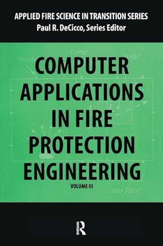 Imagen de archivo de Computer Application in Fire Protection Engineering (Applied Fire Science in Transition) a la venta por Reuseabook