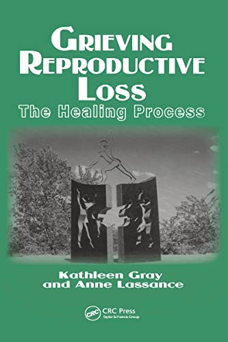 Grieving Reproductive Loss: The Healing Process