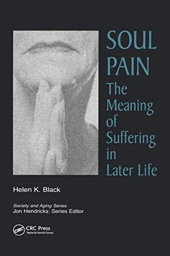 Stock image for Soul Pain: The Meaning of Suffering in Later Life (Society and Aging Series) for sale by Books From California