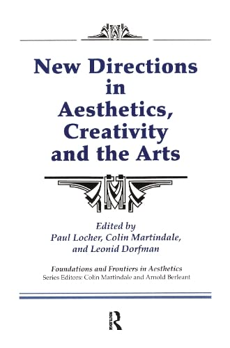 Stock image for New Directions in Aesthetics, Creativity, and the Arts (Foundations and Frontiers in Aesthetics) (Foundations and Frontiers of Aesthetics) for sale by Ergodebooks