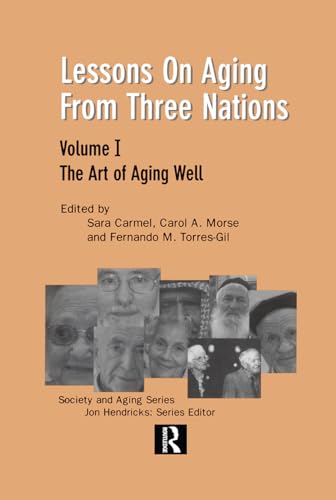 Stock image for Lessons on Aging from Three Nations: The Art of Aging Well for sale by ThriftBooks-Dallas