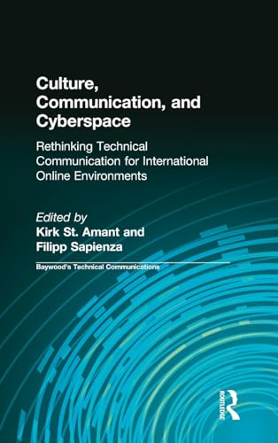 Stock image for Culture, Communication and Cyberspace: Rethinking Technical Communication for International Online Environments (Baywood's Technical Communications) for sale by HPB-Red