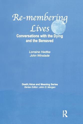 Beispielbild fr Remembering Lives: Conversations with the Dying and the Bereaved (Death, Value and Meaning Series) zum Verkauf von Friends of  Pima County Public Library