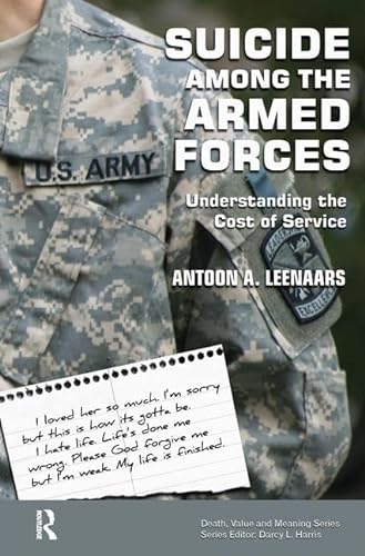 Beispielbild fr Suicide Among the Armed Forces: Understanding the Cost of Service (Death, Value and Meaning Series) zum Verkauf von Chiron Media