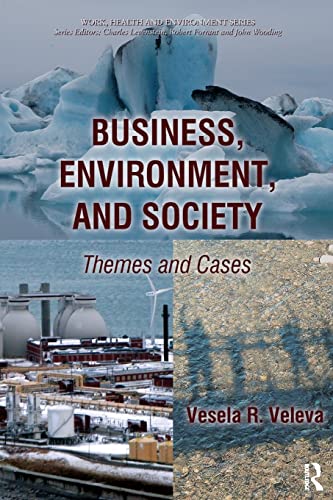 Stock image for Business, Environment, and Society: Themes and Cases (Work, Health and Environment Series) for sale by BooksRun