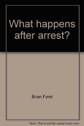 Imagen de archivo de What happens after arrest?: A court perspective of police operations in the District of Columbia (PROMIS research project publication) a la venta por Ullmanbooks