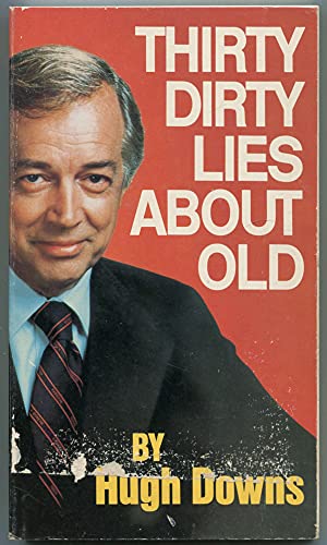 Beispielbild fr Thirty Dirty Lies about Old zum Verkauf von Better World Books