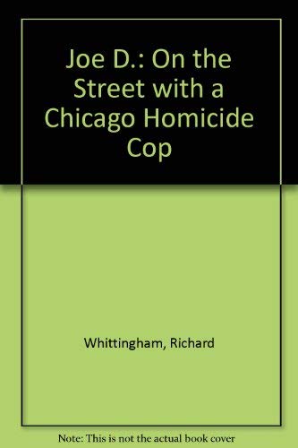 Stock image for Joe D : On the Street with a Chicago Homicide Cop for sale by Better World Books