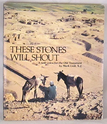 Beispielbild fr These stones will shout: A new voice for the Old Testament zum Verkauf von Wonder Book