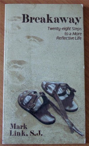 Beispielbild fr Breakaway: Twenty-eight steps to a more reflective life zum Verkauf von Wonder Book