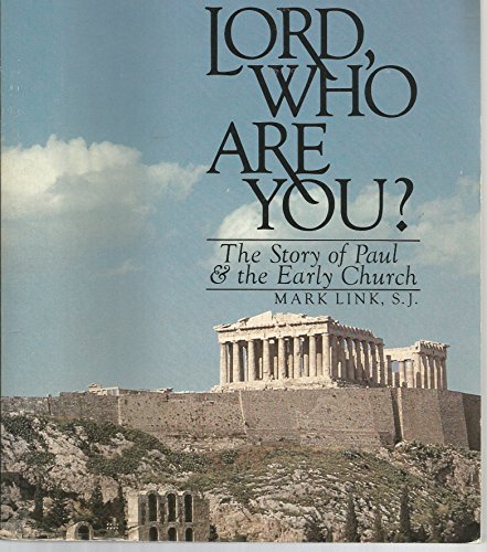 Stock image for Lord, Who Are You? the Story of Paul and the Early Church for sale by Wonder Book