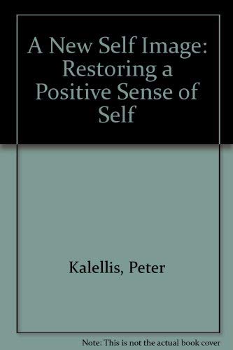 Imagen de archivo de A New Self Image: Restoring a Positive Sense of Self a la venta por Jenson Books Inc