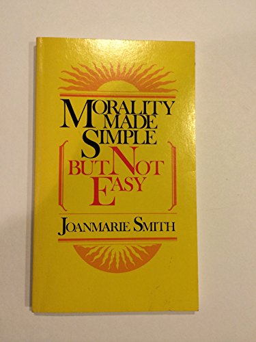 9780895050885: Morality Made Simple: But Not Easy