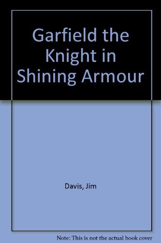 Garfield the Knight in Shining Armour (9780895051240) by Jim Davis