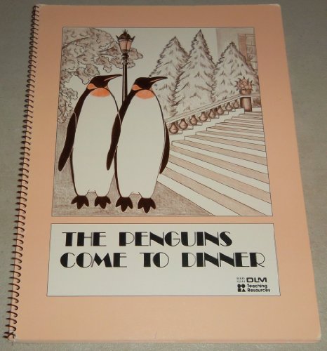 THE PENGUINS COME TO DINNER: A Predictable Storybook