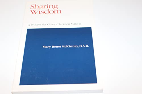 

Sharing Wisdom: A Process for Group Decision Making