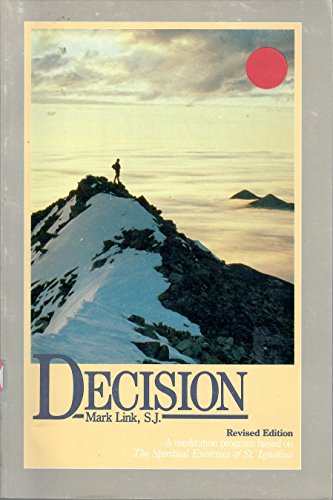 9780895056559: Decision: Meditation Based on the "Spiritual Exercises" of St.Ignatius: bk. 2 (The Challenge program)