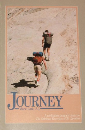 Stock image for Journey (A Meditation Program Based on the Spiritual Exercises of St. Ignatius) for sale by Wonder Book