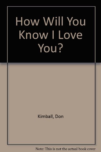 Stock image for How Will You Know I Love You? for sale by Vashon Island Books