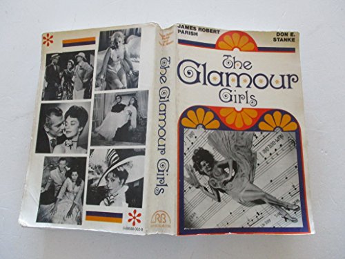 The Glamour Girls (9780895080028) by Parish, James Robert & Stanke, Don E.