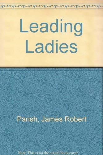 Leading Ladies (9780895080165) by Parish, James