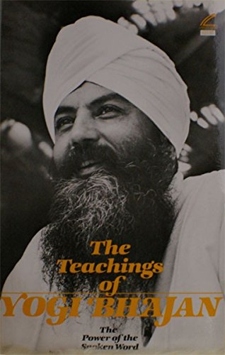 Stock image for The Teachings of Yogi Bhajan: The Power of the Spoken Word for sale by SecondSale