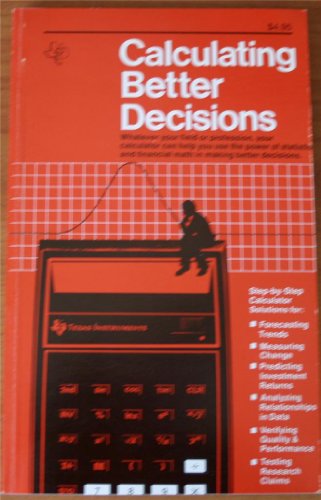 Imagen de archivo de Calculating Better Decisions a la venta por ThriftBooks-Atlanta
