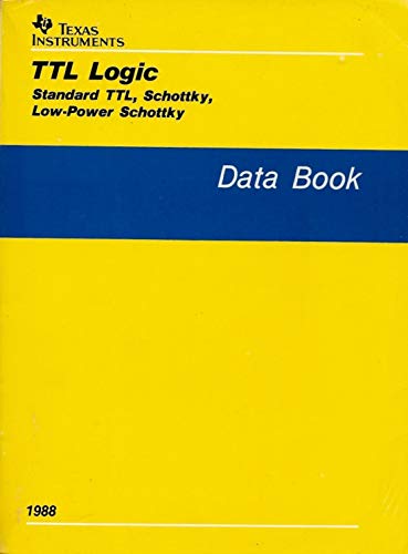 9780895120960: TTL Logic Data Book: Standard TTL, Schottky, Low-Power Schottky Circuits