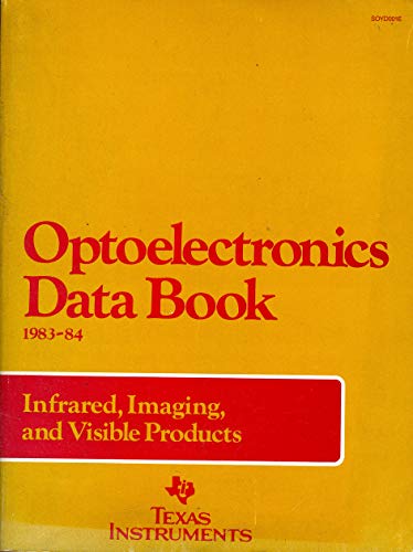 Stock image for Optoelectronics Data Book 1983-84 Infrared, Imagining, and Visible Products for sale by dsmbooks