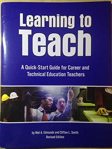 9780895140111: Learning to teach: A quick-start guide for career & technical education teachers