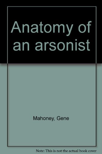 9780895160393: Anatomy of an arsonist