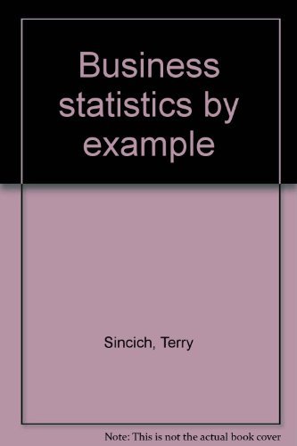 9780895170354: Business statistics by example