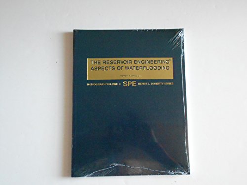 Beispielbild fr The Reservoir Engineering Aspects of Waterflooding (Spe Monograph Series, Volume 3) zum Verkauf von Gulf Coast Books