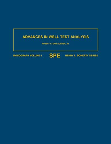 Stock image for Advances in Well Test Analysis (Henry L. Doherty Series, Monograph, Vol. 5) for sale by Books Unplugged