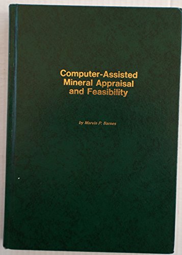 Stock image for Computer-Assisted Mineral Appraisal & Feasibility for sale by ThriftBooks-Dallas